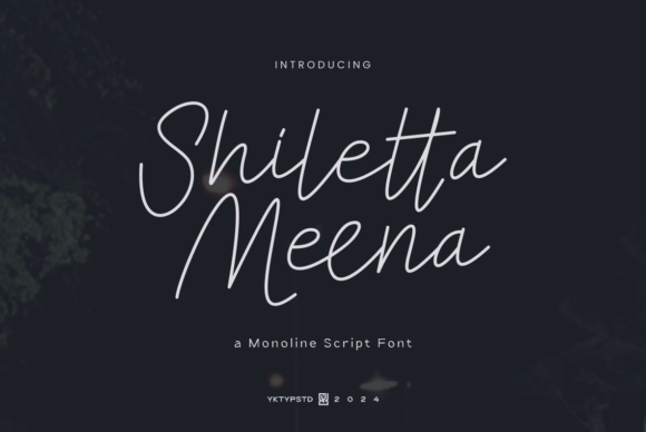 Shiletta Meena: A Script Font That Speaks Volumes