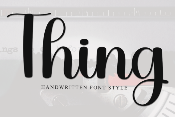 Thing: A Beautiful Script Font for Digital Design